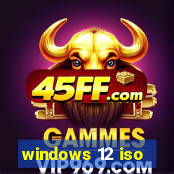 windows 12 iso